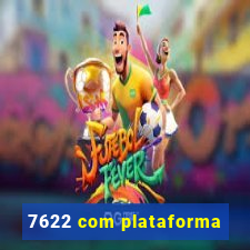 7622 com plataforma